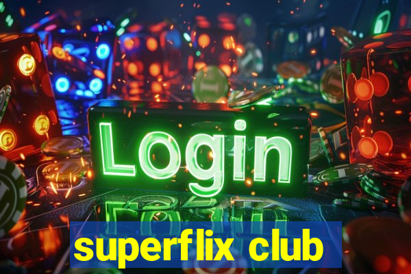 superflix club